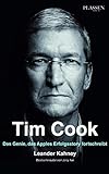 Tim Cook: Das Genie, das Apples Erfolgsstory fortschreibt